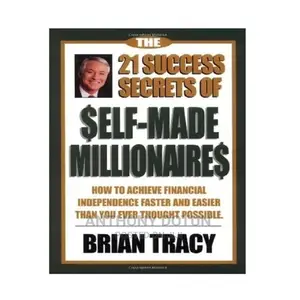 The 21 Success Secrets of Self-Made Millionaires