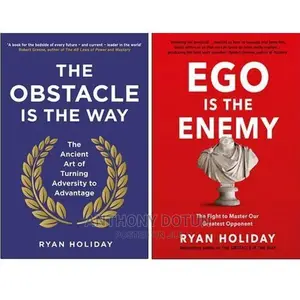 The Obstacle Is the Way, Ego Is the Enemy by Ryan Holiday